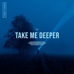 Fly - Take Me Deeper
