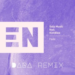 Solu Music - Fade (DARA Remix)