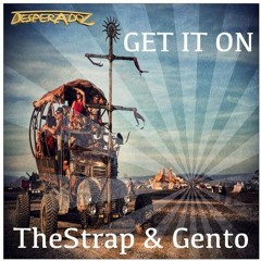 The Strap & Gento  Get It On