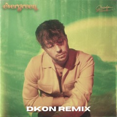Christian French - evergreen (DKON Remix)