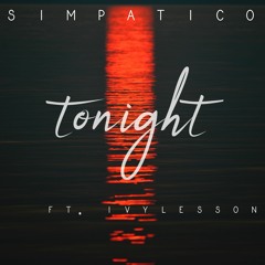 Simpatico - Tonight (ft. Ivylesson)