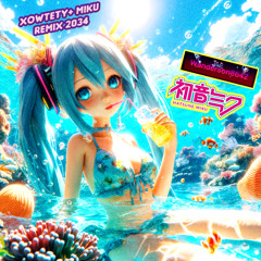 Xowtety+ Miku Remix 2034