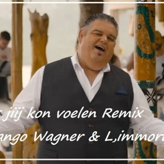Django Wagner - Als Jij Kon Voelen Remix Bij L,immortale