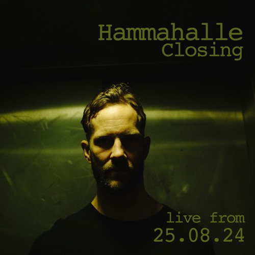 Hammahalle Closing, 25.08.24 @ Sisyphos
