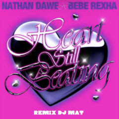 Heart still beating Nathan Dawe feat Bebe Rexha Remix DJ Mat