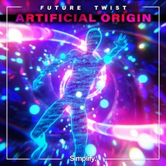Future Twist - Artificial Origin