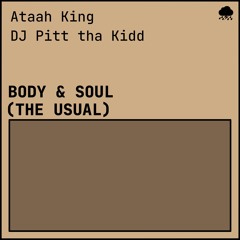 Body & Soul (The Usual) [produced by DJ Pitt tha Kidd]