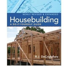 [Read] E-book BY Decristoforo, R. J. ( Author ) [{ Housebuilding: A Do-It-Yourself Guide, Revis