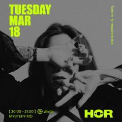 MYSTERY KID  HÖR - March 18  2025
