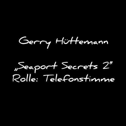 Gerry als Telefonstimme (Seaport Secrets 2)