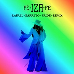 IZA - Fé (Rafael Barreto Pride Remix)