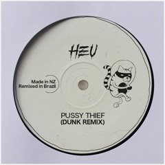 Heu - Pussy Thief (Dunk Remix) (Free DL)
