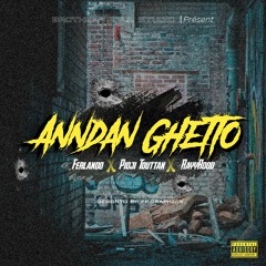 Anndan Ghetto  (feat. Pidji Touttan, RayyRood)