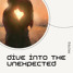 Dive into the Unexpected