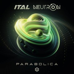 Neutron & Ital - Parabolica l Out Now on Maharetta Records