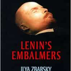 [Access] EPUB 🗃️ Lenin's Embalmers by Ilya Zbarsky,Samuel Hutchinson,Barbara Bray EP