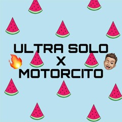 Ultra Solo x El Motorcito (Dj Morales Mashup)| Polimá Westcoast & Pailita, Lirico En La Casa
