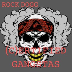 (C)ertified Gangstas (PROD.ROCK DOGG)