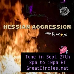 Hessian Aggression w/ DJ GR/EG - 27Sept2022