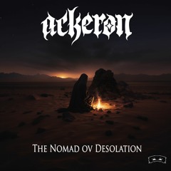 The Nomad ov Desolation [FREE DL]