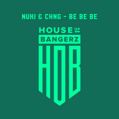 BFF240 NUKI & CHNG - Be Be Be (FREE DOWNLOAD)