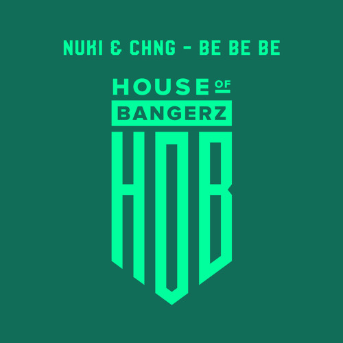 BFF240 NUKI & CHNG - Be Be Be (FREE DOWNLOAD)