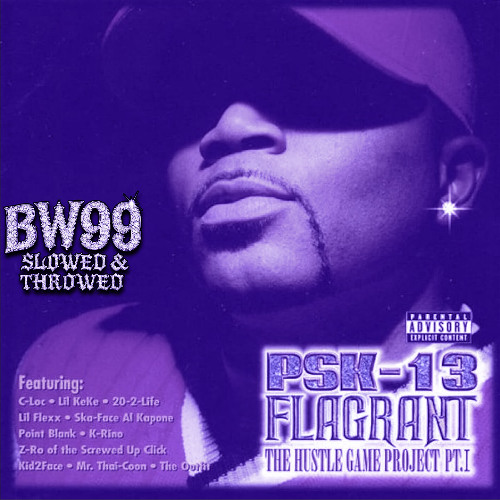 PSK-13, Ill Out Dat Mo - W-E-E-D (BW99 Slowed & Throwed)
