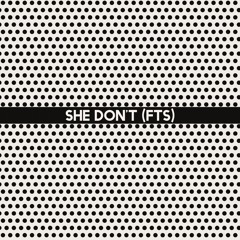 She Don't (F.T.S)