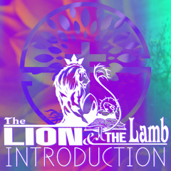THE LION AND THE LAMB - INTRODUCTION