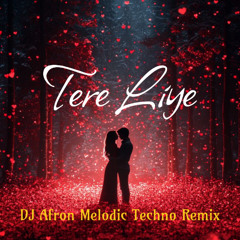 DJ AFRON - TERE LIYE - MELODIC TECHNO REMIX 2025 * Free Download