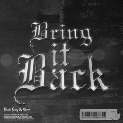 BLVCK LUNG & CHEEK - BRING IT BACK