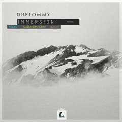 Dubtommy - Immersion BDTom remix CuT version