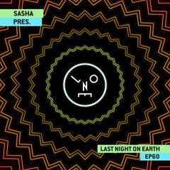 Sasha presents Last Night On Earth | Show 060 (May 2020)