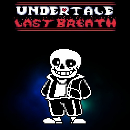 Undertale Last Breath - Not A Slacker Anymore (Unused Remake)