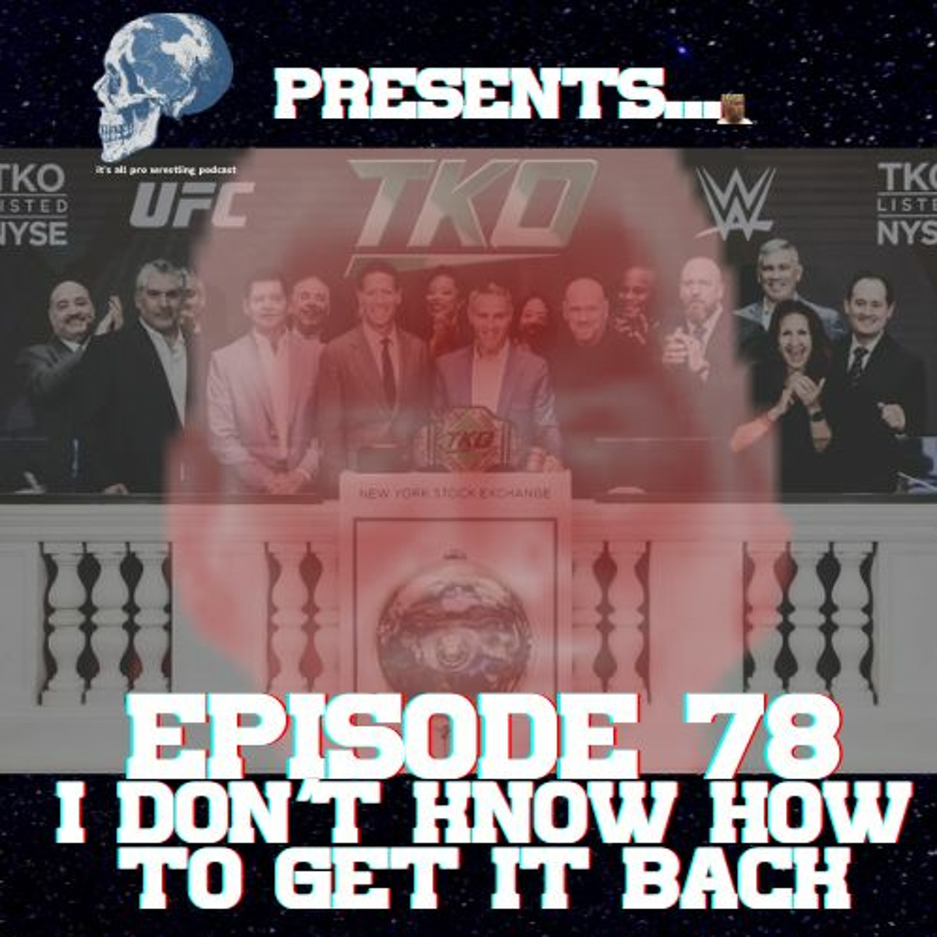 Episode #78 I Don’t Know How to Get It Back episode artwork
