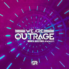 OUTRAGE - We Are OUTRAGE 071 (Monta Guestmix)