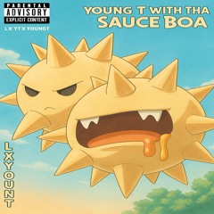 LXYT X YOUNG T DA SAUCE U MENTION?