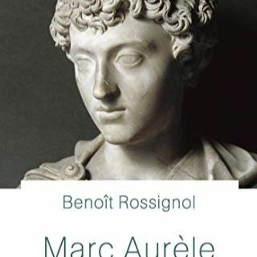 [Télécharger en format epub] Marc Aurèle (​Prix Romain de l'Académie des Jeux floraux 2022) (F