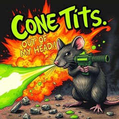 Cone Tits - Out Of My Head