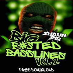 Shaun Jnr - Big Basted Basslines Vol2 ( Free Download  )