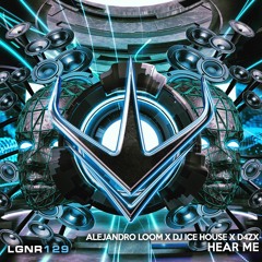 Alejandro Loom x DJ Ice House x D4ZX - Hear Me [OUT NOW!]
