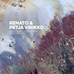 FREE DOWNLOAD: Renato & Petja Virikko - Paris is not for lovers (Original Mix)