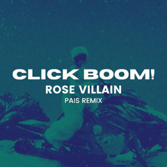 Rose Villain - Click Boom! (Pais Remix) [FREE DOWNLOAD]