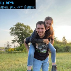 Alive Mix (FT Émilie))