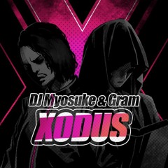 DJ Myosuke & Gram - XODUS [Muse Dash]