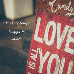 Tant De Temps - Filippo