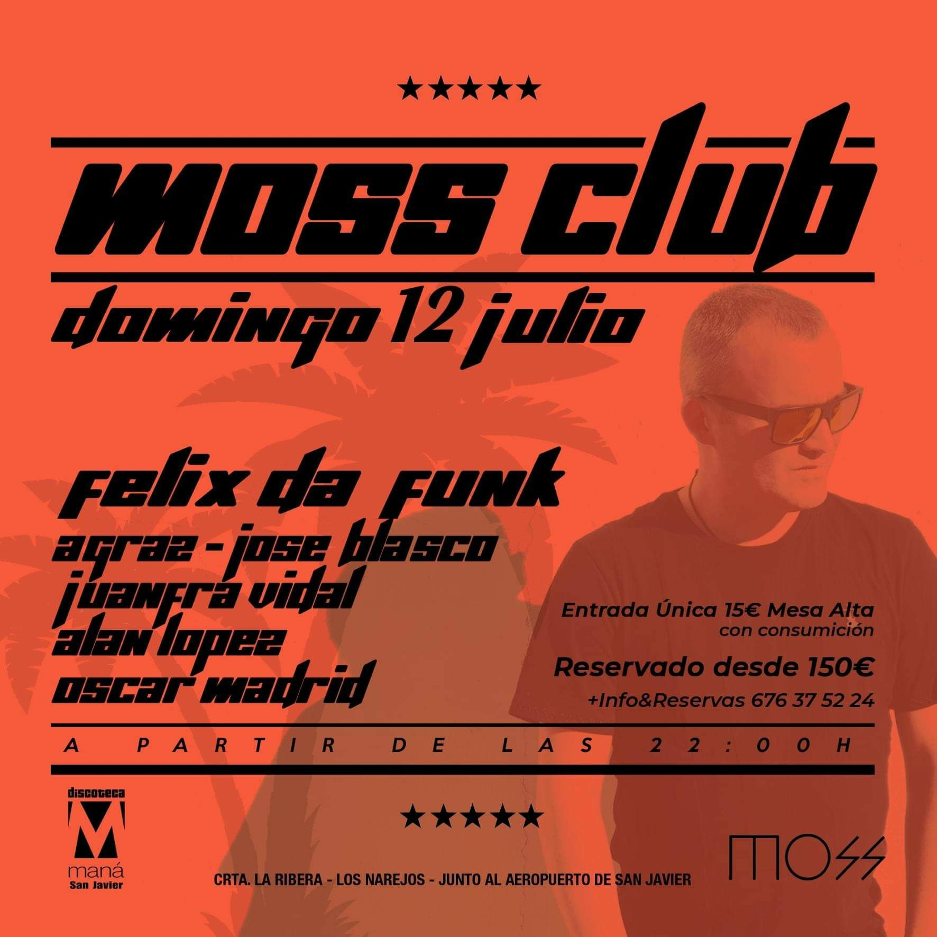Felix Da Funk @ Discoteca Mana San Javier Moss Club Murcia episode artwork