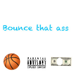 lil j’a - bounce that ass ( official song)