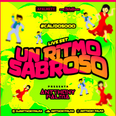 UN RITMO SABROSO - Live set djantthonypalma (HBD Jose Lopez.. )