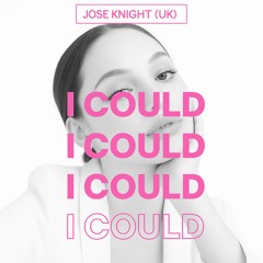 I Could
